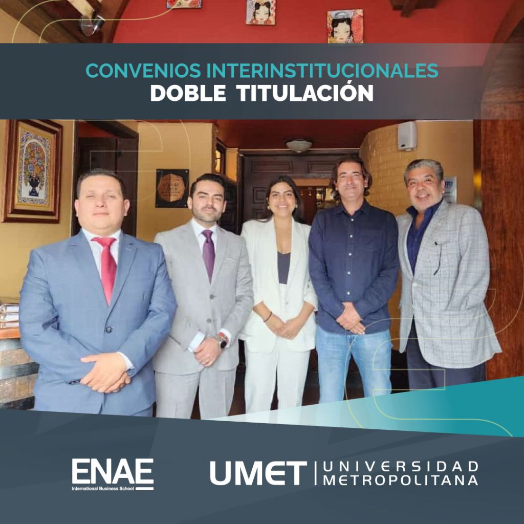 Convenios Interinstitucionales Doble Titulación UMET - ENAE