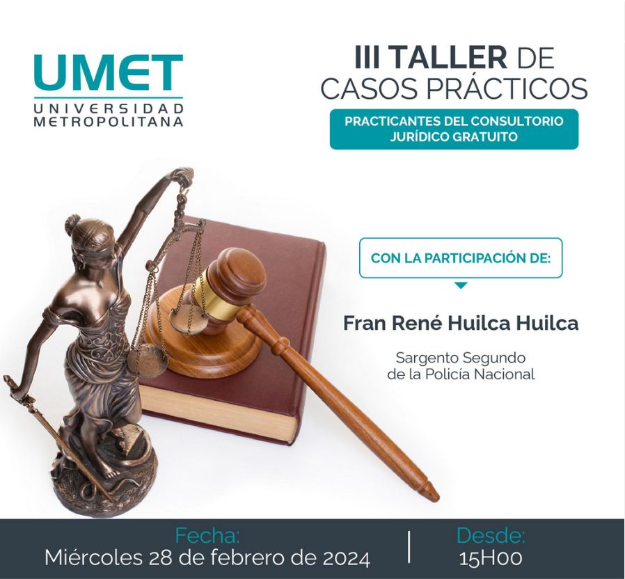 Consultorio Jurídico Gratuito UMET Guayaquil - III Taller de Casos Prácticos