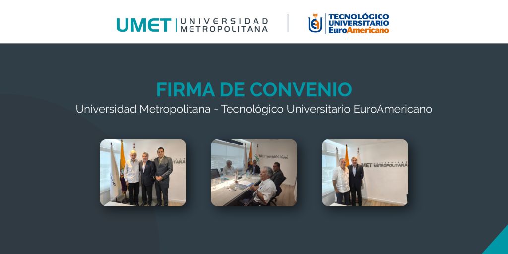 Firma de Convenio | Universidad Metropolitana - Instituto Tecnológico Universitario Euroamericano