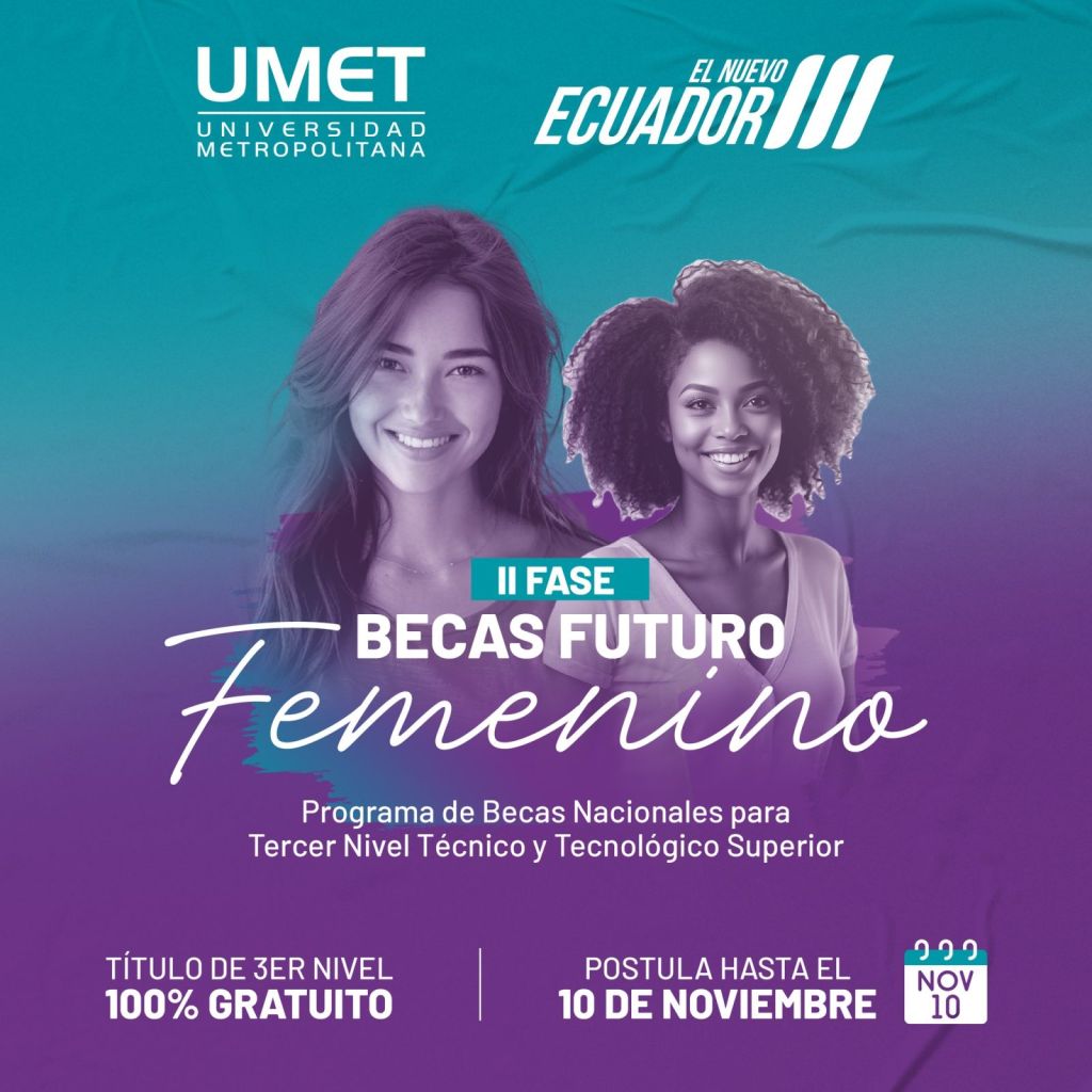 UMET y Senescyt presentan: ¡Futuro Femenino II!