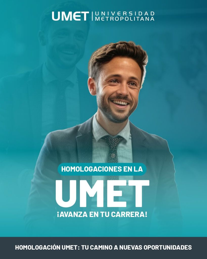 ¡Homologa en la UMET y avanza sin límites!