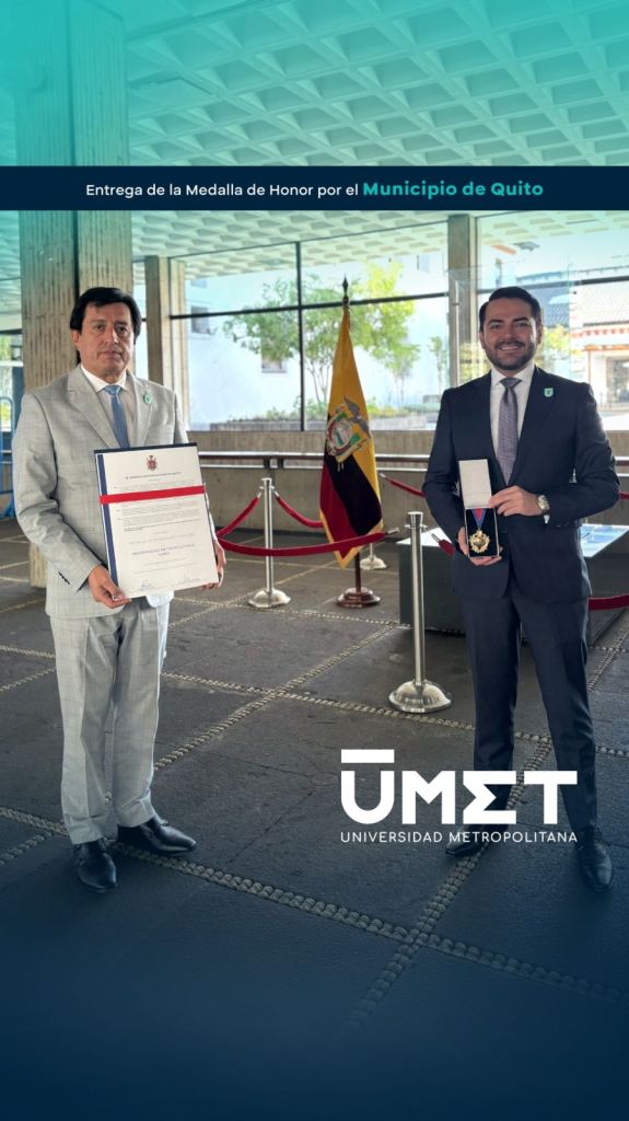 El Concejo Metropolitano de Quito ha otorgado a la UMET la MEDALLA DE HONOR INSTITUCIONA