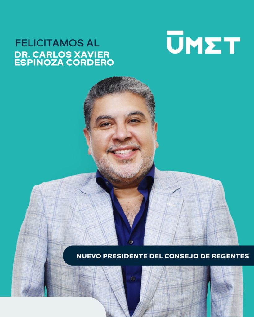 La UMET Celebra la Elección del Dr. Carlos Xavier Espinoza Cordero como Nuevo Presidente del Consejo de Regentes