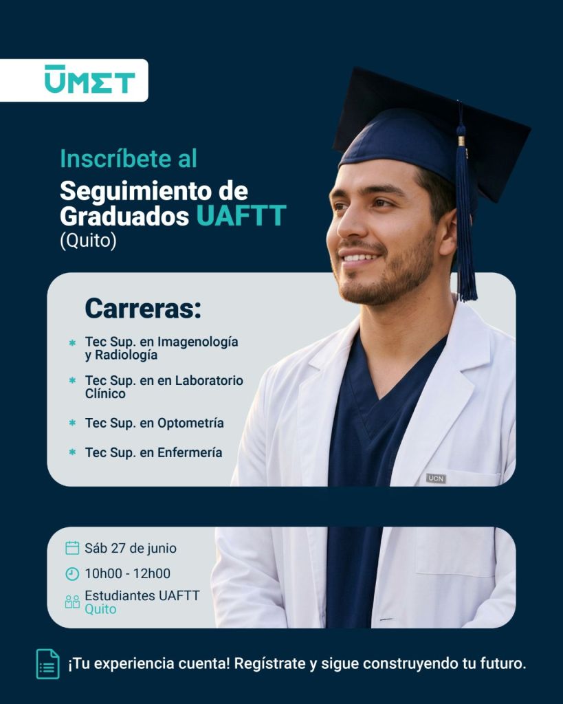 Inscríbete al Seguimiento de Graduados de la UAFTT - Quito